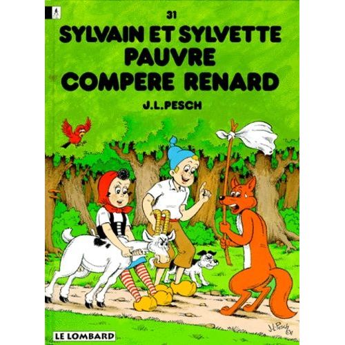 Sylvain Et Sylvette Tome 31 - Pauvre Compère Renard
