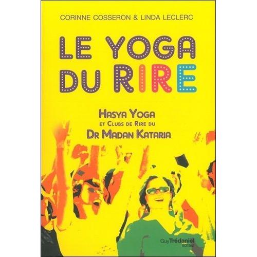 Le Yoga Du Rire - Hasya Yoga Et Clubs De Rire Du Dr Madan Kataria