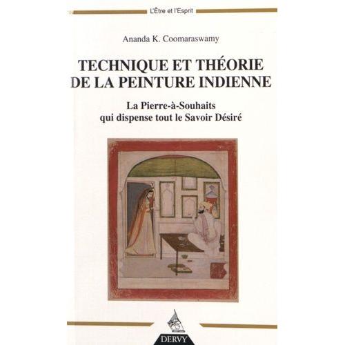 Technique Et Théorie De La Peinture Indienne - La Pierre-À-Souhaits Qui Dispense Tout Le Savoir Désiré