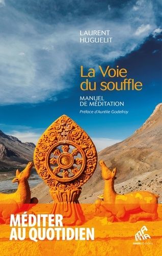 La Voie Du Souffle - Manuel De Méditation