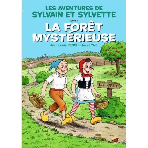 Sylvain Et Sylvette Tome 1 - La Forêt Mystérieuse
