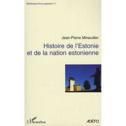 Histoire De L'estonie - Et De La Nation Estonienne