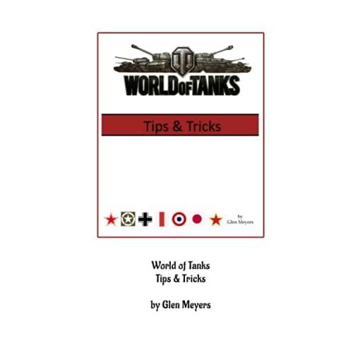 World Of Tanks: Tips & Tricks
