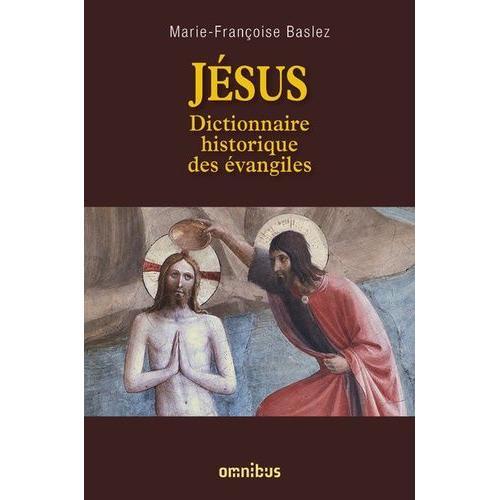 Jésus - Dictionnaire Historique Des Évangiles