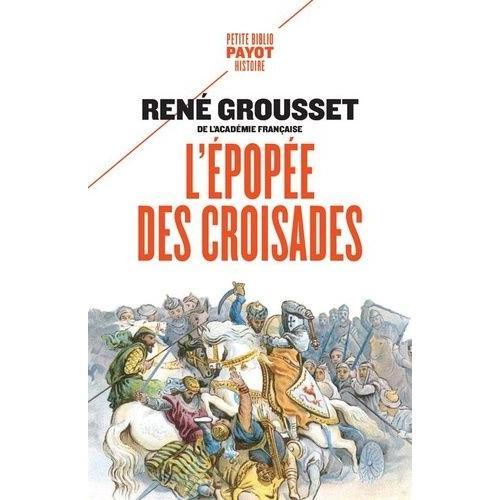 L'épopée Des Croisades