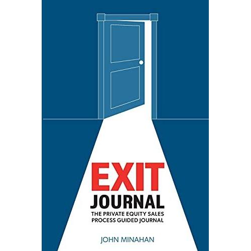 Exit Journal: The Private Equity Sales Process Guided Journal