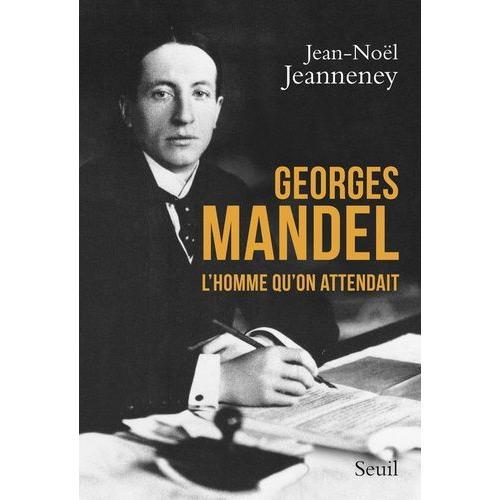 Georges Mandel - L'homme Qu'on Attendait