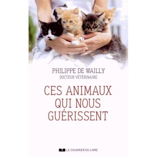 Ces Animaux Qui Nous Guérissent