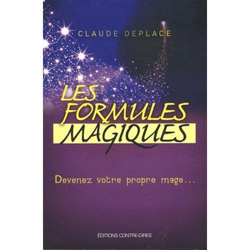 Les Formules Magiques - Devenez Votre Propre Mage