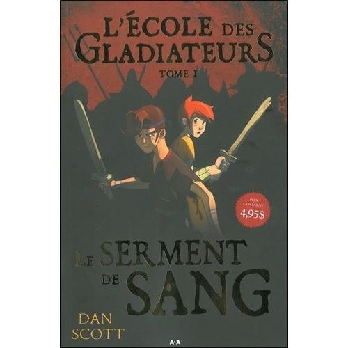 L'école Des Gladiateurs Tome 1 - Le Serment De Sang