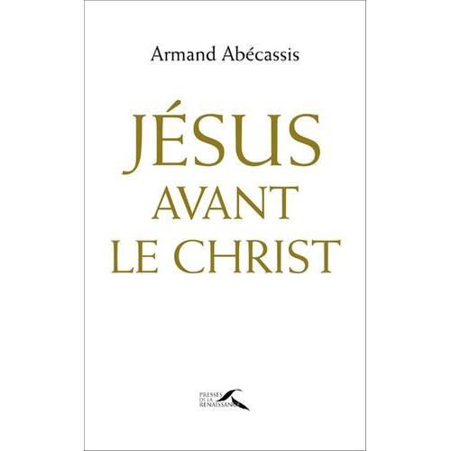 Jésus Avant Le Christ