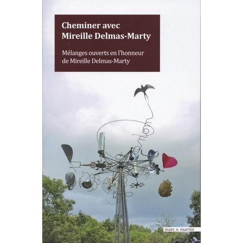 Cheminer Avec Delmas-Marty - Mélanges Ouverts