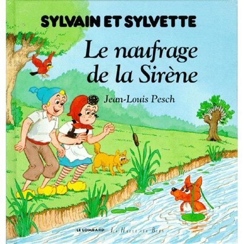 Sylvain Et Sylvette Tome 3 : Le Naufrage De La Sirène