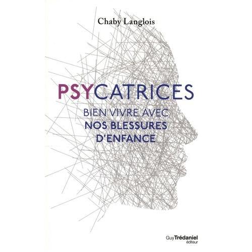 Psycatrices - Bien Vivre Nos Blessures D'enfance