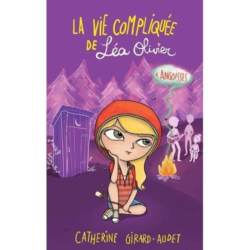 La Vie Compliquée De Léa Olivier Tome 4 - Angoisses