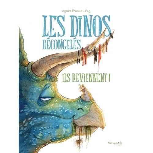 Les Dinos Décongelés - Ils Reviennent !