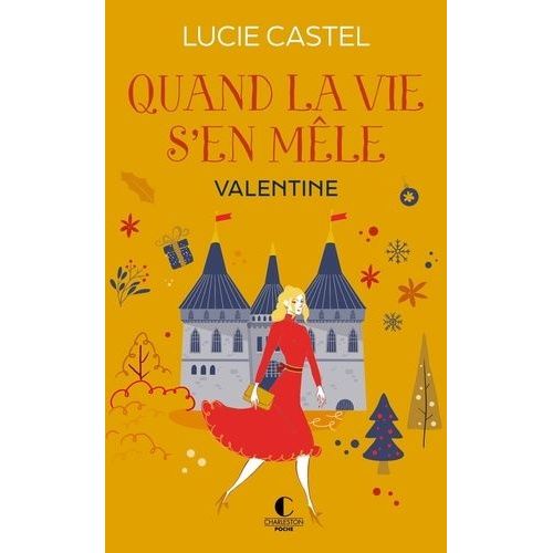 Quand La Vie S'en Mêle Tome 2 - Valentine