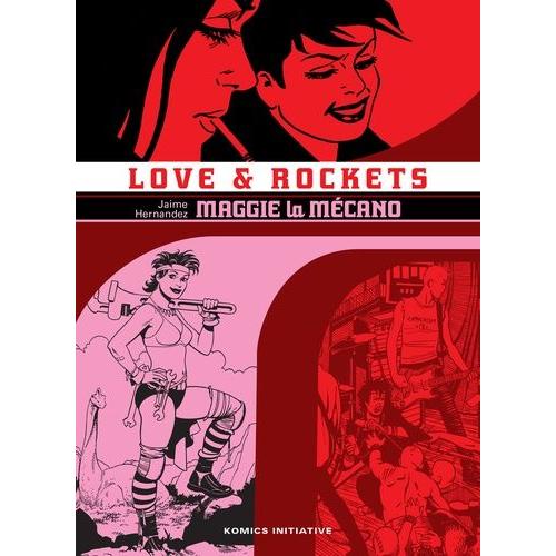 Love & Rockets L'intégrale Tome 1 - Maggie La Mécano