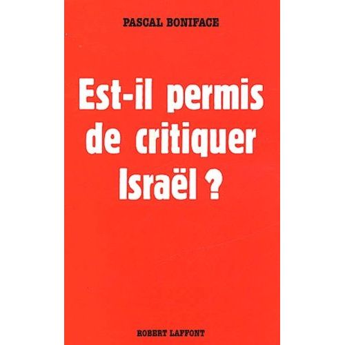 Est-Il Permis De Critiquer Israel ?