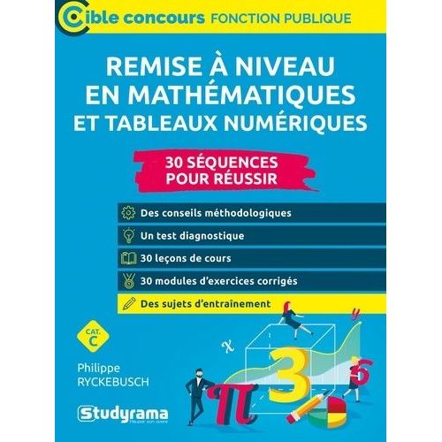 Remise À Niveau En Mathématiques Et Tableaux Numériques - Concours De Catégorie C
