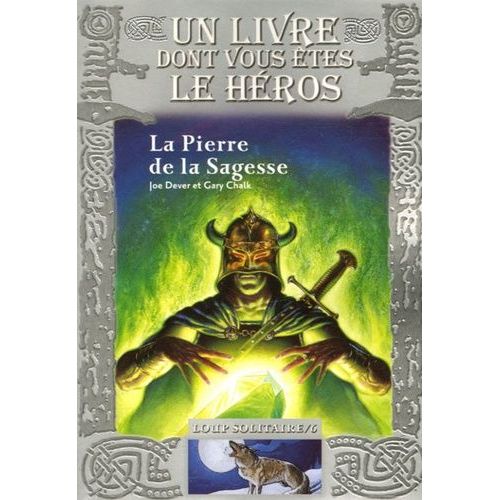 Loup Solitaire Tome 6 - La Pierre De La Sagesse