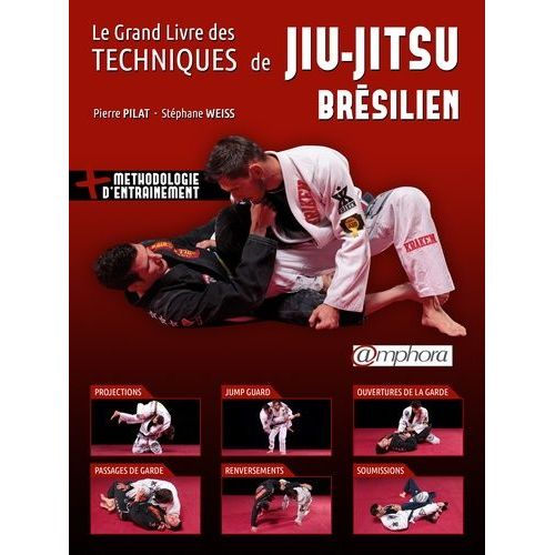 Le Grand Livre Des Techniques De Jiu-Jitsu Brésilien