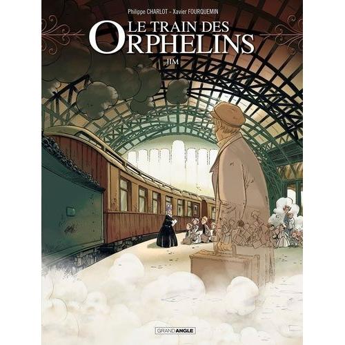 Le Train Des Orphelins Tome 1 - Jim