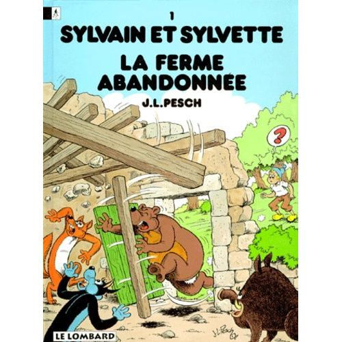 Sylvain Et Sylvette Tome 1 : La Ferme Abandonnée