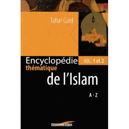 Encyclopédie Thématique De L'islam - 2 Volumes