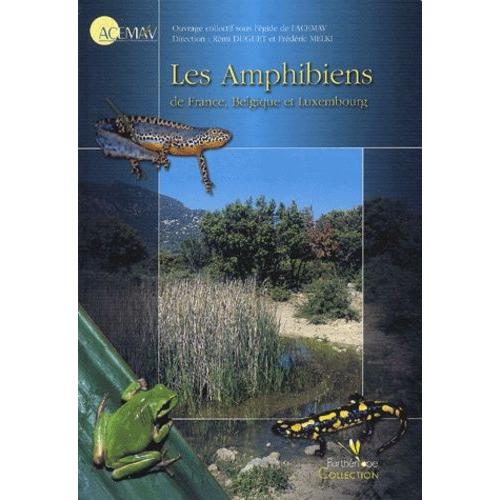 Les Amphibiens De France, Belgique Et Luxembourg