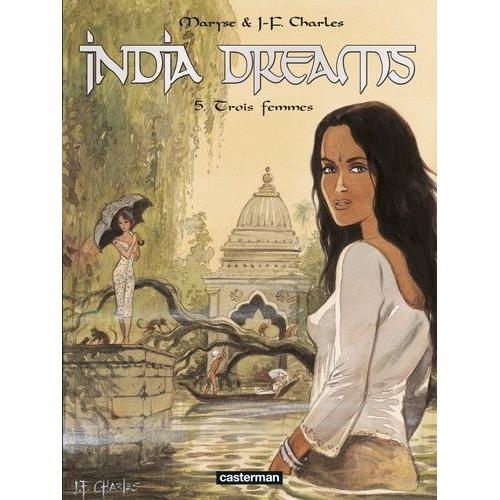 India Dreams Tome 5 - Trois Femmes