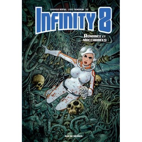 Infinity 8 Tome 1 - Romance Et Macchabées