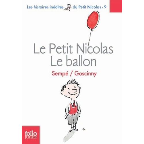 Le Petit Nicolas Tome 9 - Le Ballon Et Autres Histoires Inédites