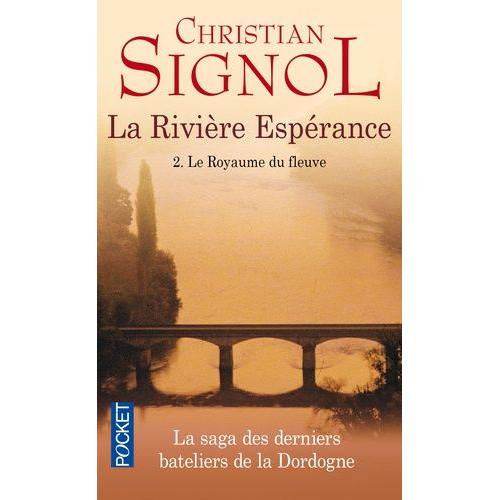 La Rivière Espérance Tome 2 - Le Royaume Du Fleuve