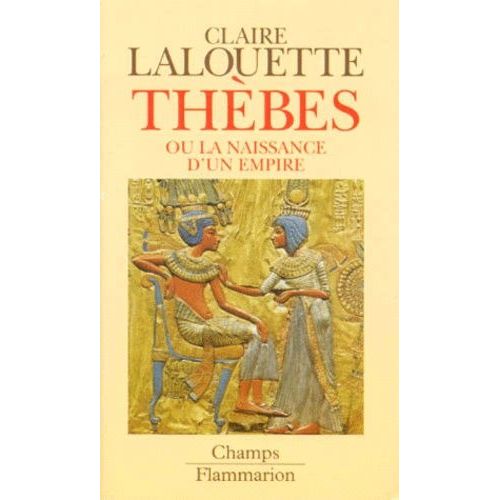 Pharaons - Tome 2, Thebes Ou La Naissance D'un Empire