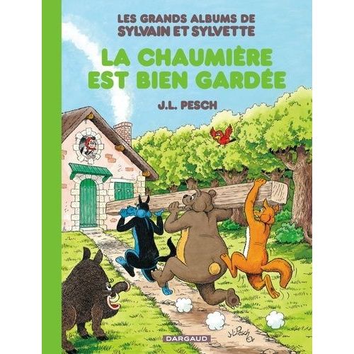 Les Grands Albums De Sylvain Et Sylvette Tome 4 - La Chaumière Est Bien Gardée