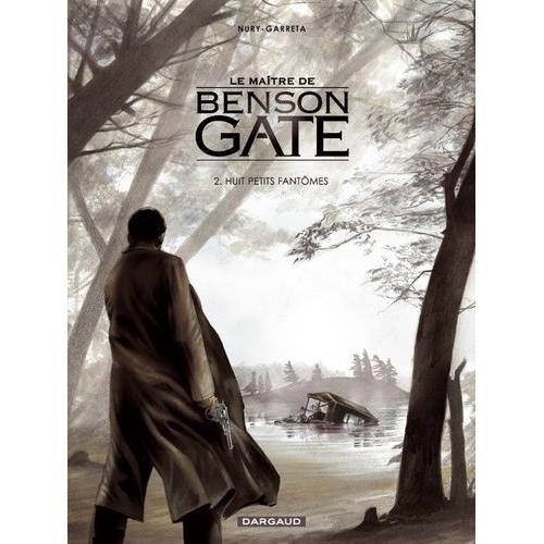 Le Maître De Benson Gate Tome 2 - Huit Petits Fantômes