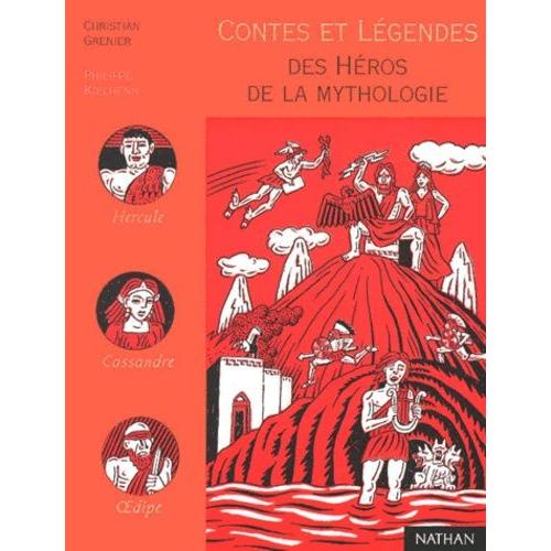 Contes Et Légendes Des Héros De La Mythologie