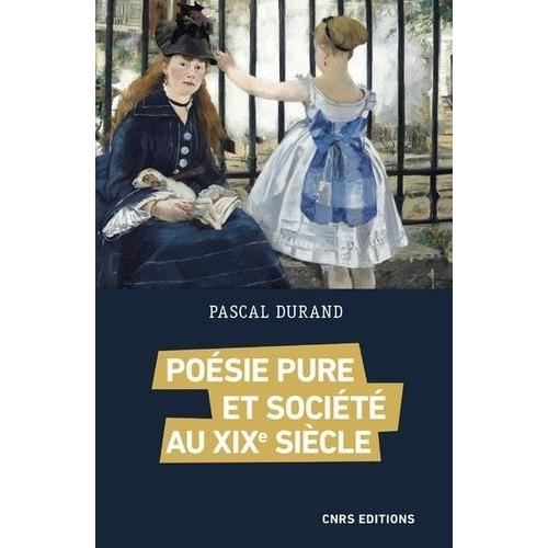 Poésie Pure Et Société Au Xixe Siècle