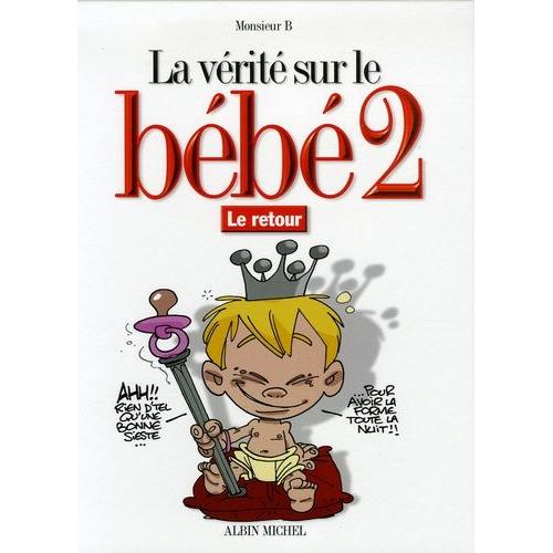 La Vérité Sur Le Bébé Tome 2 - Le Retour