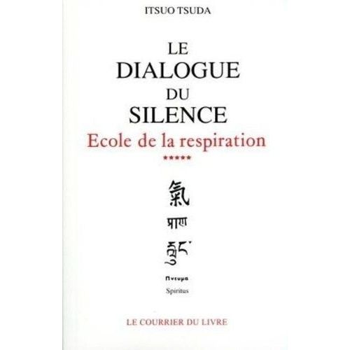 Ecole De La Respiration - Tome 5, Le Dialogue Du Silence