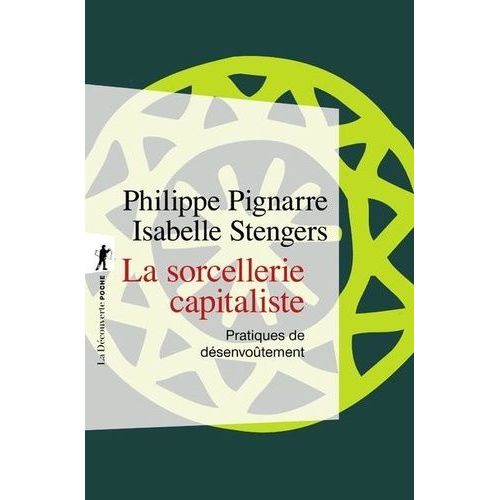 La Sorcellerie Capitaliste - Pratiques De Désenvoûtement