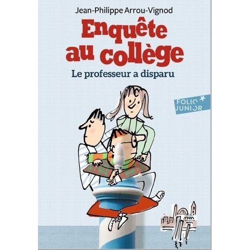 Enquête Au Collège Tome 1 - Le Professeur A Disparu