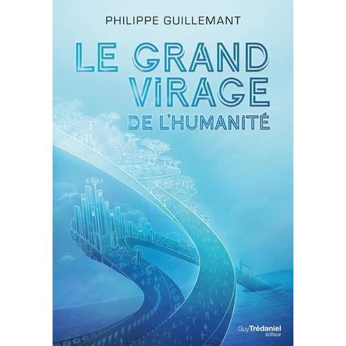 Le Grand Virage De L'humanité