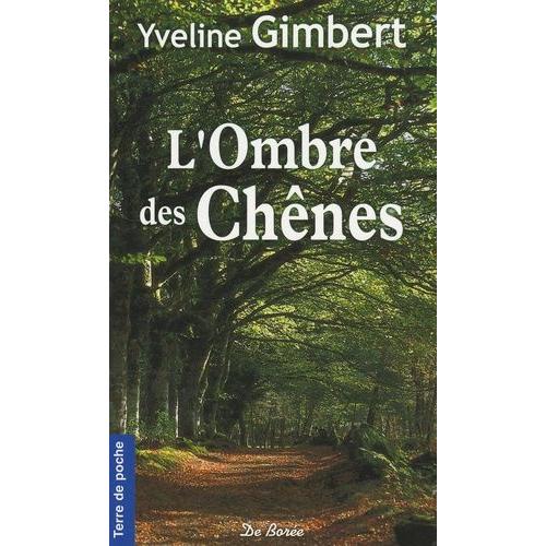 L'ombre Des Chênes