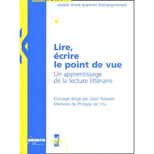 Lire, Écrire Le Point De Vue - Un Apprentissage De La Lecture Littéraire