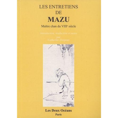 Les Entretiens De Mazu - Maître Chan Du Viiie Siècle