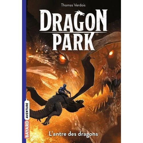 Dragon Park Tome 3 - L'antre Des Dragons