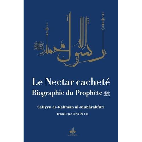 Le Nectar Cacheté - Biographie Du Prophète