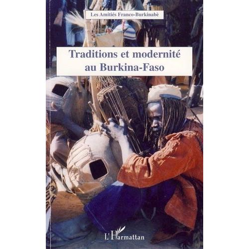 Traditions Et Modernités Au Burkina-Faso